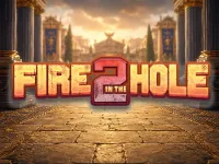 Fire in the Hole 2
